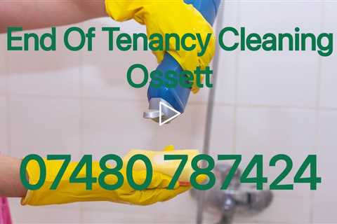 Ossett End Of Tenancy Cleaning Move Out Services Pre & Post Rental Tenant Letting Agent and Landlord
