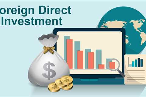 FDI Types - Greenfield, Conglomerate, Platform, and Horizontal