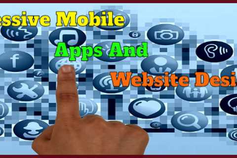 Progressive Mobile Apps And Website Design