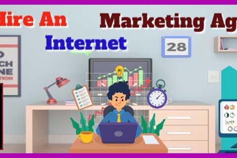 hire an internet marketing agency