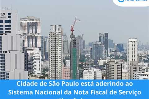 Cidade de São Paulo está aderindo ao Sistema Nacional da Nota Fiscal de Serviço Eletrônica