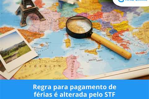 Regra para pagamento de férias é alterada pelo STF