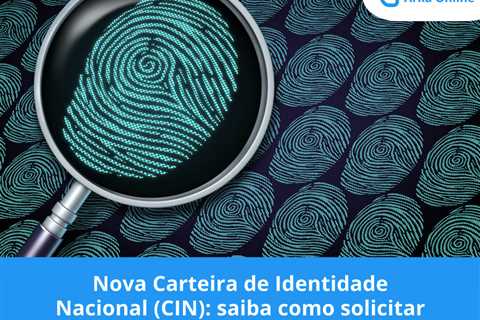 Nova Carteira de Identidade Nacional (CIN): saiba como vai funcionar