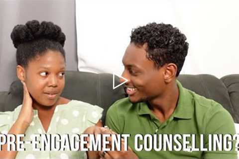 It got serious so we got counselling (pre-engagement)
