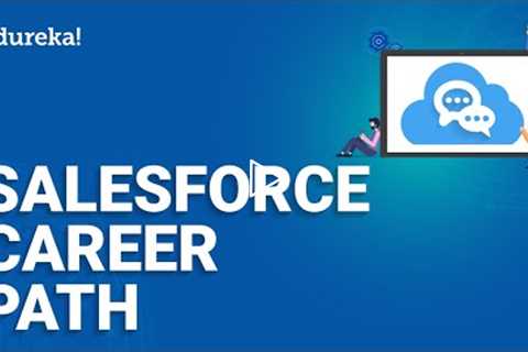 Salesforce Career Path | Salesforce Career Opportunities | Salesforce Training | Edureka