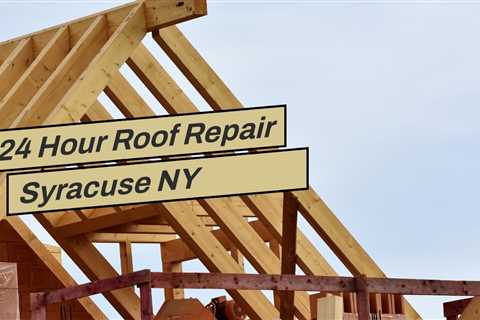 24 Hour Roof Repair Syracuse NY