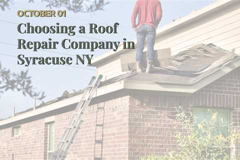 Choosing a Roof Repair Company in Syracuse NY