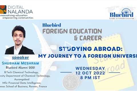 Foreign Education & Career Series: My Journey to a Foreign University (12th Oct 2022, 08:00 pm)
