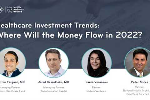 Healthcare Investment Trends: Where Will the Money Flow in 2022?