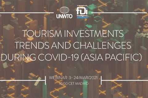 Tourism Investments Trends and Challenges (Asia Pacific)