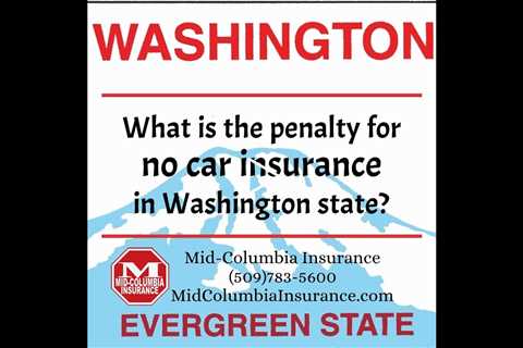 Penalty for No Car Insurance in Washington State. #CarInsurance #NoInsurance #NoInsuranceTicket
