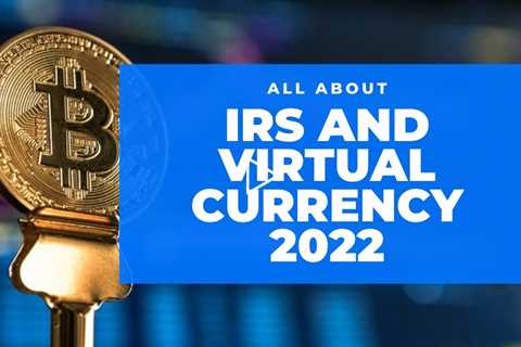 IRS And Virtual Currency 2022| Crypto Taxes| Crypto| Bitcoin