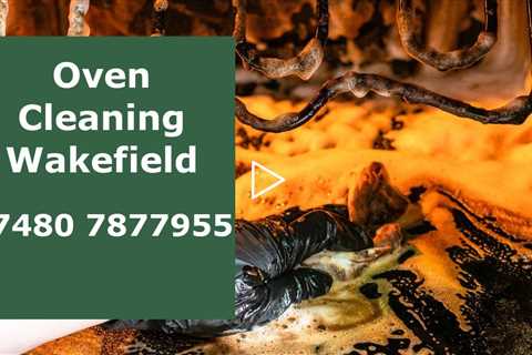Oven Cleaning Wakefield Need A Reliable Local Oven Cleaner To Take Care Of Your Cooker Cleaning