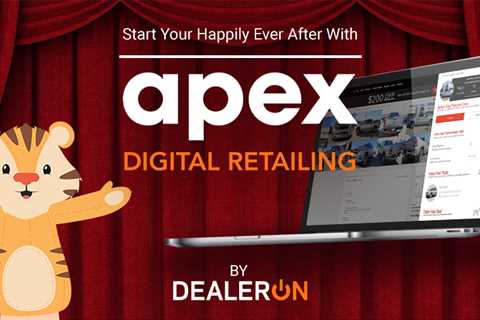 Start Your Happily Ever After With APEX Digital Retailing