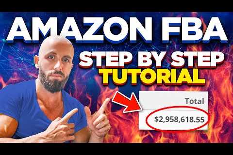 AMAZON FBA For Beginners THE ULTIMATE Step By Step GUIDE (2022) - Advisory Consulting