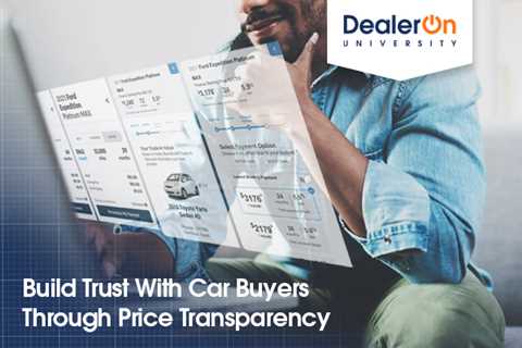 Build Trust With Car Shoppers Through Price Transparency