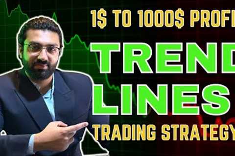 Trend Line Trading Strategy| Earn Maximum Profit