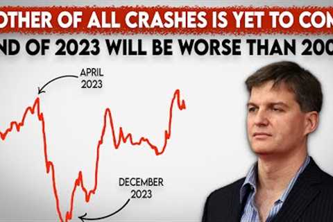 Michael Burry''s SHOCKING Prediction: Do This Next Week To Survive It Will Be Bigger Than 2008