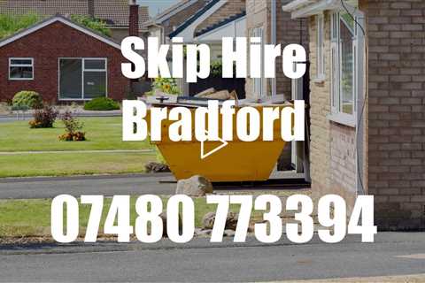 Bradford Skip Hire Need A Skip For A Large Building Project Or A Small House Clearance? Call Today