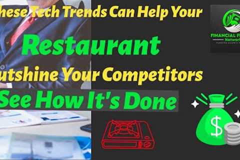 How Tech Can Help Your Restaurant Thrive: A Quick Dive into the Latest Trends