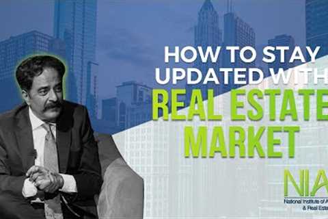 How do you stay up to date with the latest real estate trends and changes in the market ?