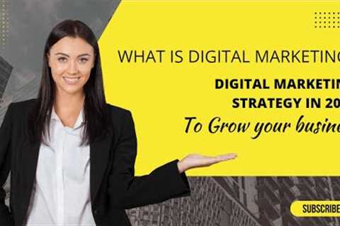 What is Digital Marketing? - Digital Marketing Strategy in 2023 #digitalmarketing #seo #advertising