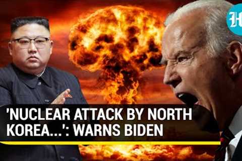 Biden threatens to nuke North Korea, end Kim Jong-Un regime | ''Attack U.S. Or Its Ally And Face....