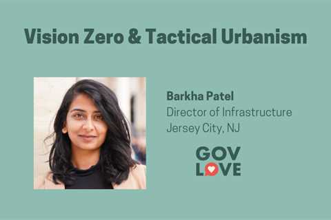 Podcast: Vision Zero and Tactical Urbanism with Barkha Patel, Jersey City, NJ