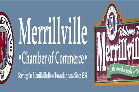 Merrillville Chamber of Commerce: Fostering Business Growth in Merrillville, Indiana