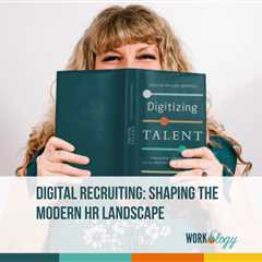 Digital Recruiting: Shaping the Modern HR Landscape