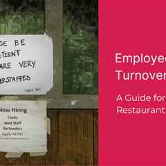 Restaurant Employee Turnover Rate: A Guide for Restaurant Owners