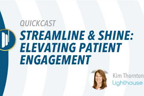 AADOM QUICKcast: Streamline & Shine: Elevating Patient Engagement