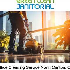 Office Cleaning Service North Canton, OH