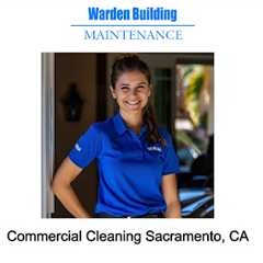 Commercial Cleaning Sacramento, CA 