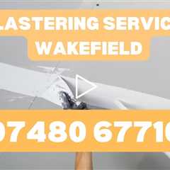 Plastering Wakefield Commercial & Residential Professional Plasterers Call For A Free Quote Today