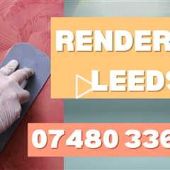 Rendering Leeds For Homes and Businesses Throughout Yorkshire - Expert Rendering Contractors