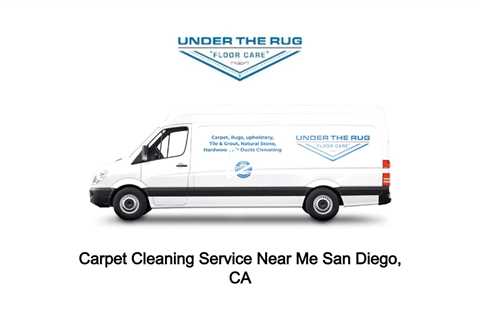 Carpet Cleaning Service Near Me San Diego, CA - Under The Rug Floorcare - (619) 431-3183