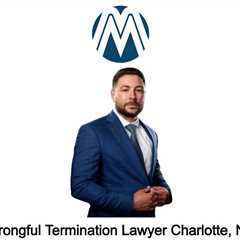 Wrongful Termination Lawyer Charlotte, NC