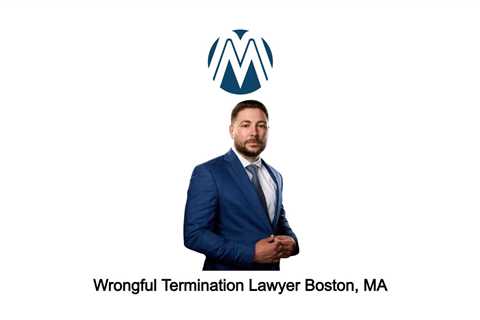 Wrongful Termination Lawyer Boston, MA - Martoccio Law Group - (888) 415-7670