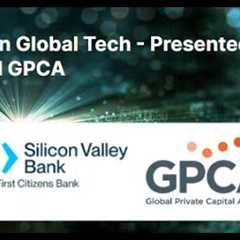 Trends in Global Tech Presented by SVB and GPCA | 6/17/25
