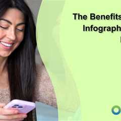 The Benefits of Adding Infographics to Your Blog Posts