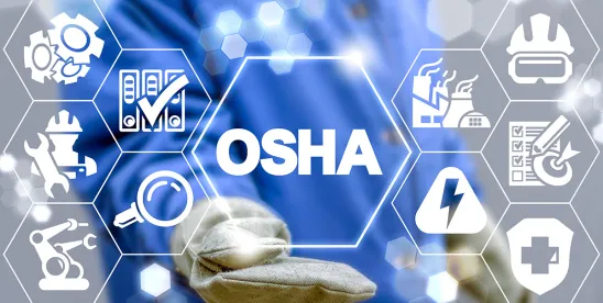 OSHA Proposes Dozens of Deregulatory Rules: How They’ll Impact Multiple Industries