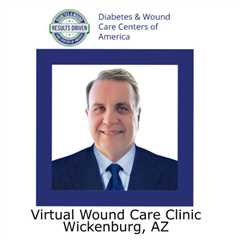 Virtual Wound Care Clinic Wickenburg, AZ