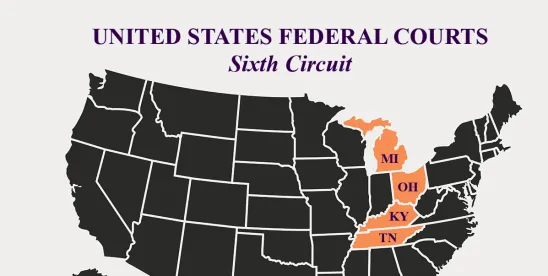 Sixth Circuit Provides Clarity about Application of Attorney-Client Privilege and Work-Product..