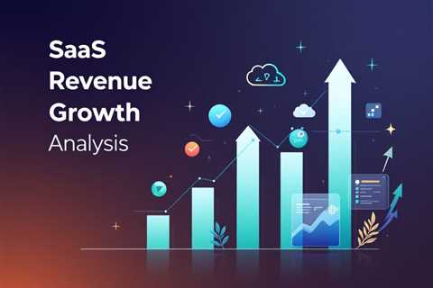 SaaS Revenue Growth Analysis: Identifying Opportunities for Growth