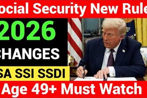 Social Security 2026 Officially Disclosed | New Rules & Changes You NEED to Prepare For