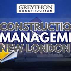 construction management new london ct - Greython Construction