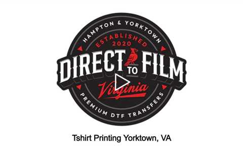 Tshirt Printing Yorktown, VA - DTF Virginia - 757-243-3260