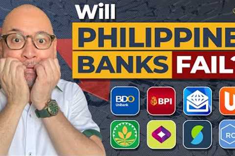 WILL PHILIPPINE BANKS FAIL?