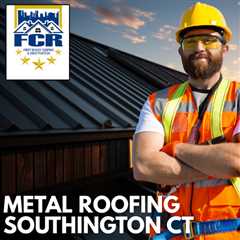 Metal Roofing Southington CT